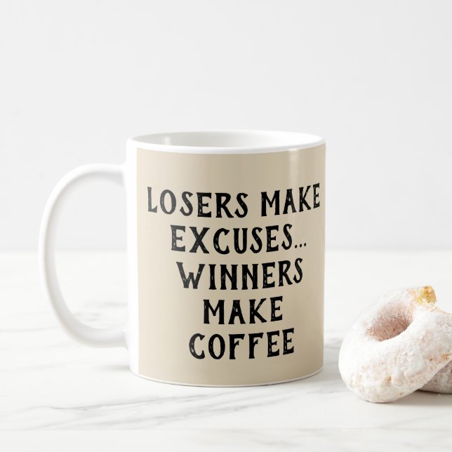 Verlierer machen Ausreden - Gewinner machen Kaffee Kaffeetasse (Mit Donut)