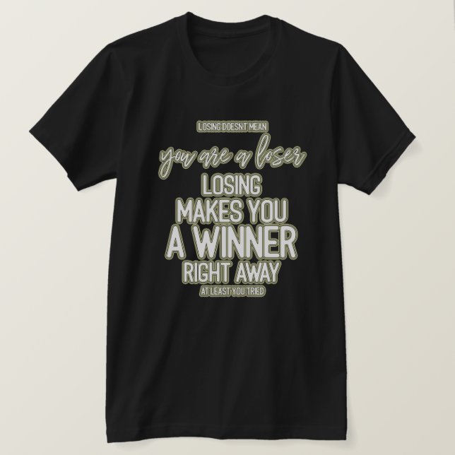 Verlierer-Sieger-motivierend Zitat-Typografie T-Shirt (Design vorne)
