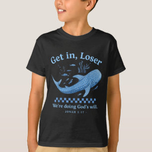 Verlierer, wir tun Gottes Willen, christliche Bibe T-Shirt