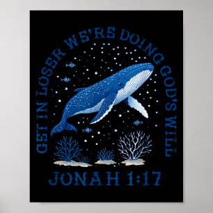 Verlierer, wir tun Gottes Willen Johannes 1_17 Chr Poster