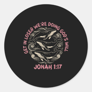 Verlierer, wir tun Gottes Willen Johannes 1_17 Chr Runder Aufkleber