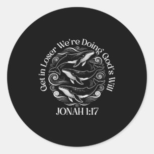 Verlierer, wir tun Gottes Willen jonah 1_17 christ Runder Aufkleber