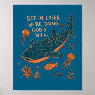 Verlierer, wir tun Gottes Willen Walhai Ozean Poster