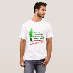 Verlire dich im Wald Lustiges T-Shirt