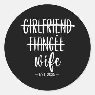 Verlobte Ehefrau 2025 Just Married Wedding H Runder Aufkleber