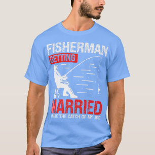 Verlobung beim Angeln habe ich den Fang meines Leb T-Shirt