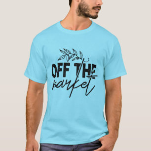 Verlobungs-T-Shirt 'Off The Market' für die Braut T-Shirt