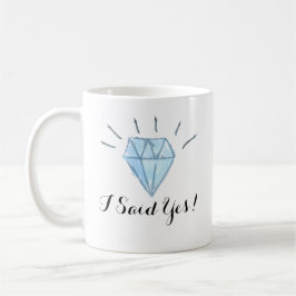 Verlobungs-Tasse - Diamant - "ich sagte ja! " Tasse