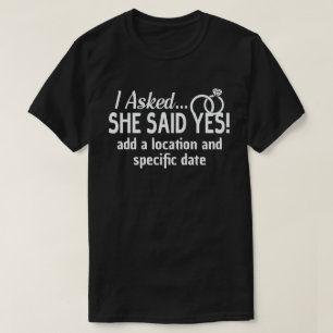 Verlobungsankündigung Ich fragte Sie sagte Ja edit T-Shirt