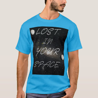 Verloren in deinem Raum Bedeutungsvolle Typografie T-Shirt