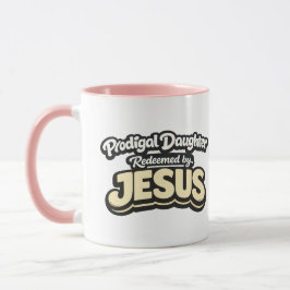 Verlorene Tochter - Erlöst durch JESUS Tasse