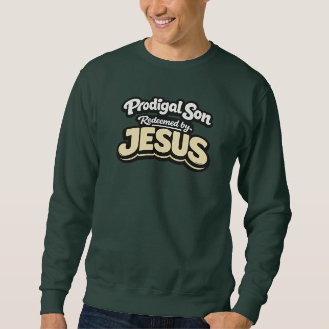 Verlorener Sohn - Erlöst von JESUS Sweatshirt (Vorderseite)