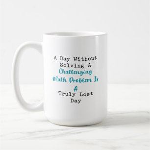 Verlorener Tag ohne herausfordernde Mathematikaufg Kaffeetasse