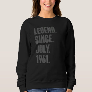 Vermächtnis seit Juli 1961 61 Jahre 61 Geburtstag Sweatshirt