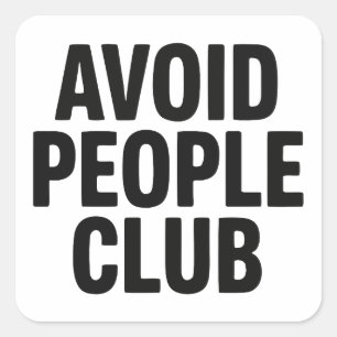Vermeide Menschen Club Introvertierter Humor State Quadratischer Aufkleber