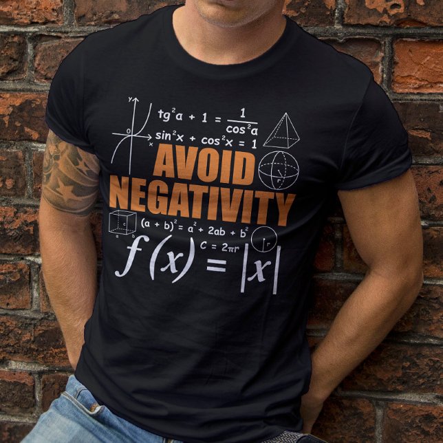 Vermeiden Sie Negativität Funny Mathematiker Lehre T-Shirt (Von Creator hochgeladen)