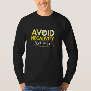Vermeiden Sie Negativität Math Gleichung Math Lehr T-Shirt