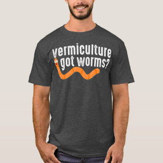 Vermicompost Vermiculture Got Worms Gardener T-Shirt
