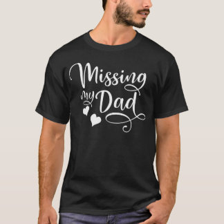 Vermisse meinen Vater am Vatertag im Himmel Tochte T-Shirt