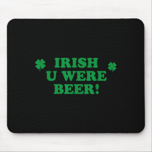 Vermisst du Bier warst, lustiger süßer Shamrock Sa Mousepad