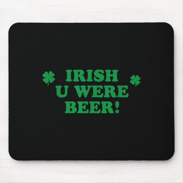 Vermisst du Bier warst, lustiger süßer Shamrock Sa Mousepad (Vorne)