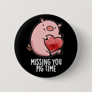 Vermisst Pig Time Funny Animal Pub Dark BG Button