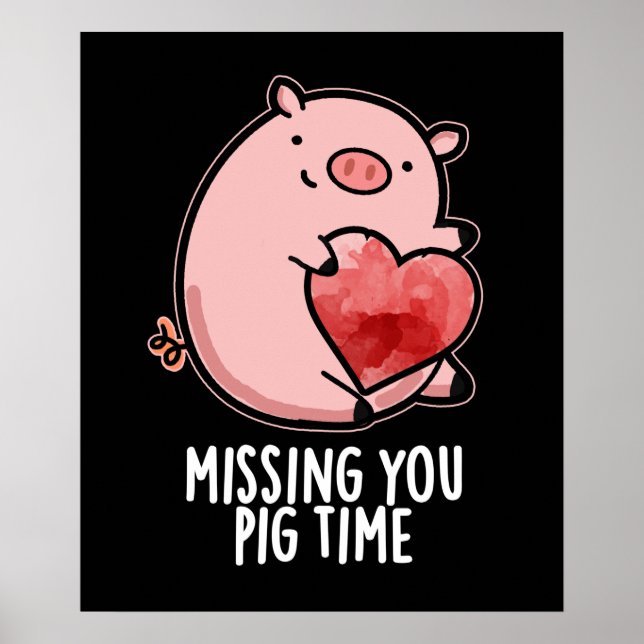 Vermisst Pig Time Funny Animal Pub Dark BG Poster (Vorne)