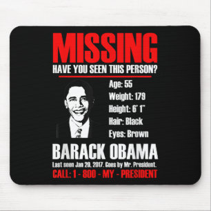 Vermisst Präsident Obama T Shirt Mousepad