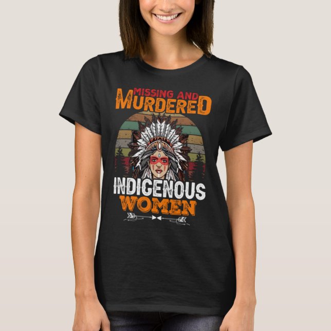 Vermisst und ermordet indigene Frauen-MMIW T-Shirt (Vorderseite)
