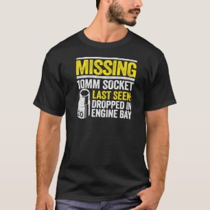 Vermisste 10 mm Socket Race Car Repair Shop Mechan T-Shirt