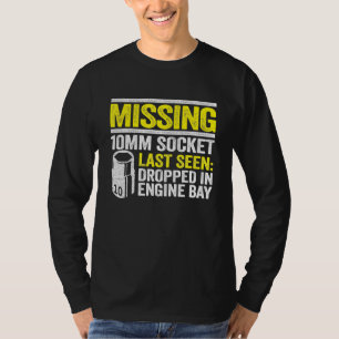 Vermisste 10 mm Socket Race Car Repair Shop Mechan T-Shirt