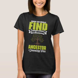 Vermisste Ancestor Herkunft Historiker Genealogie  T-Shirt