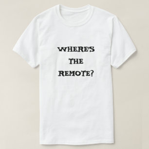 Vermisste Remote-Kontrolle T-Shirt
