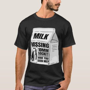 Vermisster 10 mm Socket Milk Carton Funny Car Mech T-Shirt