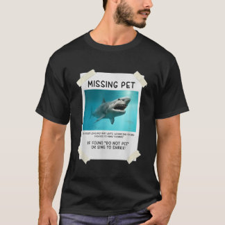 Vermisster Haustier Funny Shark T-Shirt