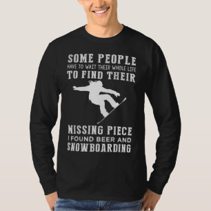 "Vermisstes Stück gefunden: Bier und Snowboard!" T-Shirt