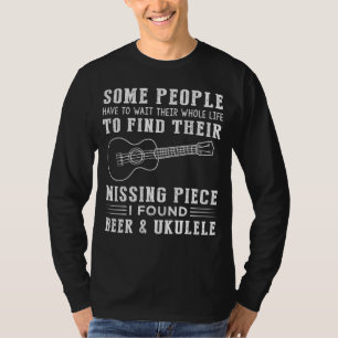 "Vermisstes Stück gefunden: Bier und Ukulele!" T-Shirt
