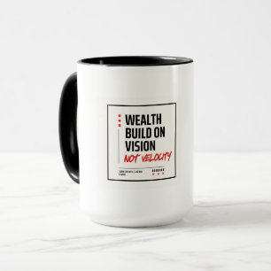 VERMÖGEN AUFGEBAUT AUF VISION, NICHT AUF GESCHWIND TASSE