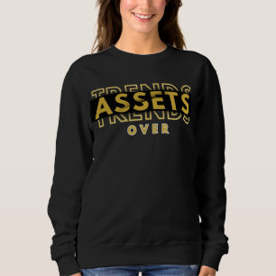 Vermögenswerte über Trend™ - leiser Wohlstand, lau Sweatshirt