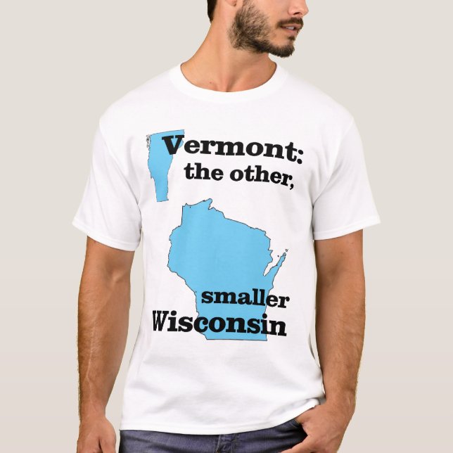 Vermont: das andere, kleineres Wisconsin T-Shirt (Vorderseite)
