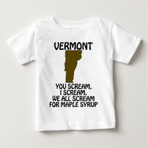 Vermont - Du schreist, ich schreie nach Ahornsirup Baby T-shirt