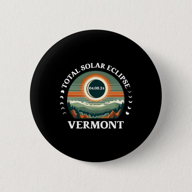 Vermont Eclipse 4.08.24 America Total Solar Eclips Button (Vorderseite)