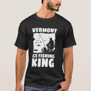 Vermont Eisangeln König T-Shirt
