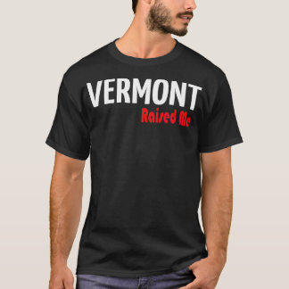 Vermont hob mich auf 1 T-Shirt