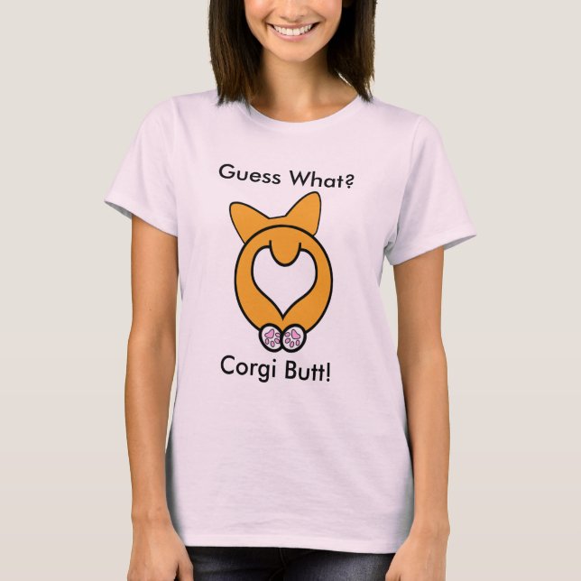 Vermutung was? Corgi-Hintern! T-Shirt (Vorderseite)