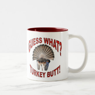 Vermutung was? Die Türkei-Hintern! Tasse