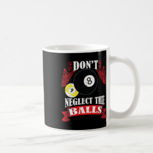 Vernachlässigen Sie nicht die lustigen Billard Poo Kaffeetasse