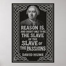 "Vernunft ist der Sklave der Leidenschaften" David