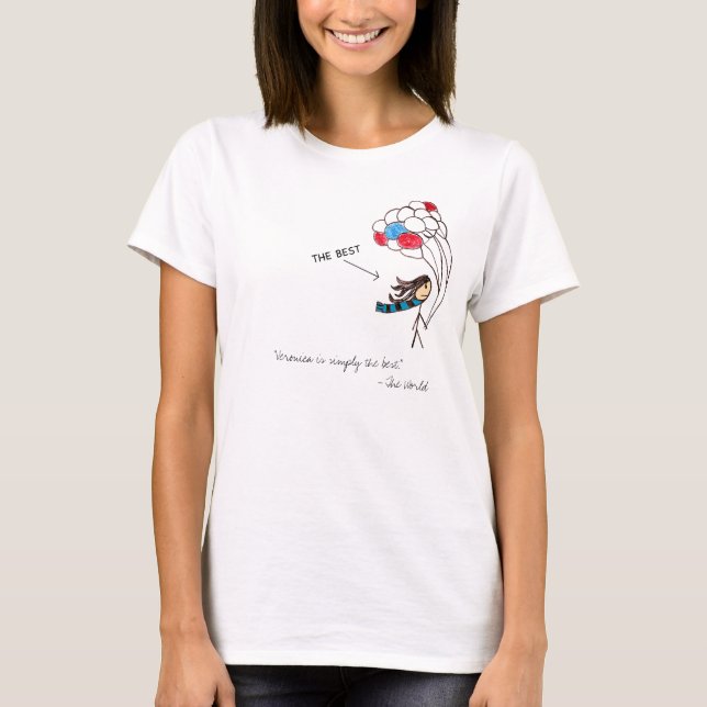 Veronica ist einfach das beste…. T-Shirt (Vorderseite)