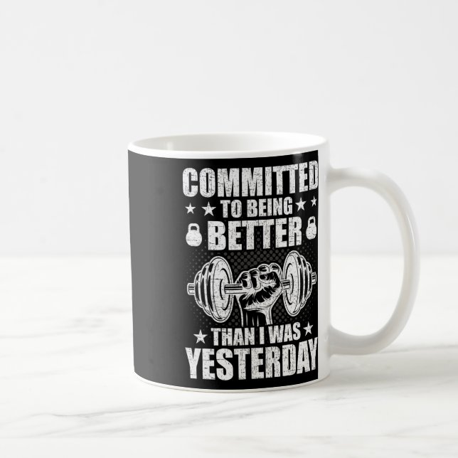 Verpflichtung, besser zu sein als gestern Weightli Kaffeetasse (Rechts)
